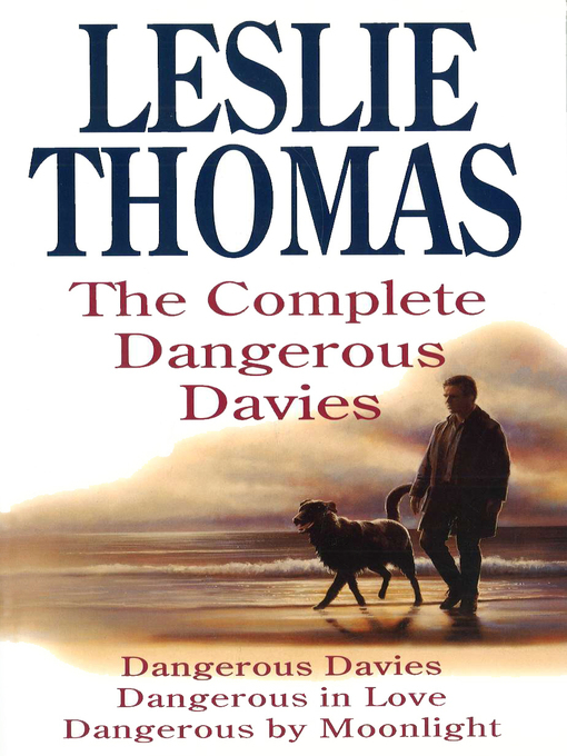 Title details for The Complete Dangerous Davies by Leslie Thomas - Available